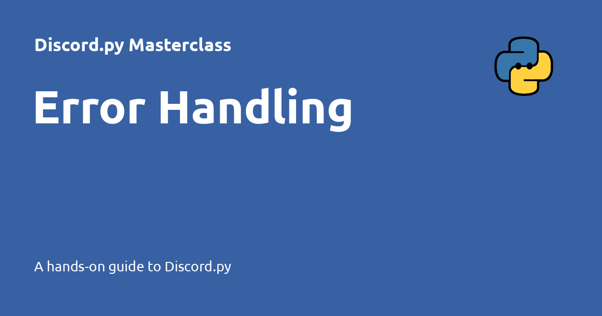 Error Handling - Discord.py Masterclass